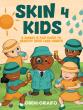 'Skin 4 Kids' by Obehi Oriaifo Empowers Children to Care for Their Skin with Confidence