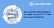 Hosted.com® Highlights Rising Interest in Green Hosting and Sustainability