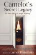 New Novel 'Camelot’s Secret Legacy' Uncovers History's Hidden Truths
