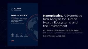 Report ALLATRA Global Research Center “Nanoplastics. A Systematic Risk Analysis for Human Health, Ecosystems, and the Environment”