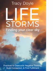 Life Storms Finding Your Clear Sky: Practices to Overcome Negative Thinking, Build Connection, & Find Fulfillment, Tracy Doyle, The BookFest Awards, The BookFest Adventure, Desiree Duffy