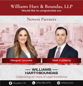 Announcement graphic from Williams Hart & Boundas, LLP featuring the headshots of newest partners Margret Lecocke and Walt Cubberly against a Houston city skyline background. The graphic includes the firm logo and text celebrating 40 years of legal excell