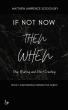 Matthew Scigousky Releases 'If Not Now Then When: Stop Waiting and Start Creating' to Help Readers Take Immediate Action