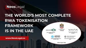 UAE's first crypto-native law firm releases the definitive 2026 legal and regulatory guide to real-world asset tokenisation, covering five regulators, eight licensed activities, and five licensing pathways, to coincide with its support of RWA Summit Dubai – Leaders Only Edition Promotional graphic by NeosLegal titled 'The World's Most Complete RWA Tokenisation Framework is in the UAE.' The image features the UAE flag and Dubai skyline, with a central map displaying the logos of five major regulators: Central Bank of the UAE, CMA
