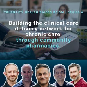 Backed by leading healthcare investors, Truentity is establishing pharmacies as the last-mile delivery layer for chronic disease management