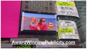 To celebrate the book launch for “Award-Winning Publicity” (April 2026) in the media capital of the world, Bestselling Author Liz H. Kelly designed a Times Square billboard