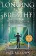 Double Lung Transplant Survivor Paul McCown Invites Readers to Slow Down and Reclaim Their Story in 'Longing to Breathe'