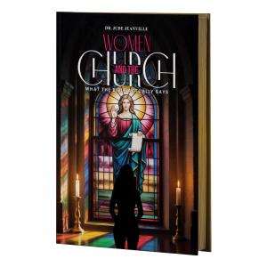 Book cover of Women and the Church: What the Bible Actually Says by Dr. Jude Jeanville featuring stained glass church imagery and themes of faith, equality, and women’s role in Christianity
