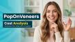 PopOnVeneers Cost Analysis Consumers Report by OSHF