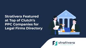 Strativera branded graphic announcing its feature at top of Clutch’s PPC Companies for Legal Firms directory, highlighting legal PPC and South Jersey digital marketing services.