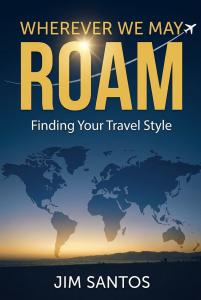 Cover Art for Wherever We May Roam: Finding Your Travel Style