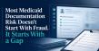 Most Medicaid Documentation Risk Doesn't Start With Fraud, It Starts With a Gap, Says DSPlife Collaborative Group