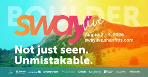 SWAY | LIVE 2026 event banner featuring the Boulder Flatirons, August 2–4 dates, sponsor logos, and the tagline Not just seen. Unmistakable.