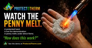 ProtectoTherm penny melt demonstration showing a protected hand with a penny under direct torch flame.