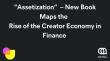 'Assetization'  – New Book Maps the Rise of the Creator Economy in Finance