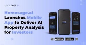 Homesage.ai mobile app launch promotional banner showing three smartphones with the app interface and download links for App Store and Google Play.