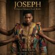 JOSEPH: A Feared Master From Birth’ Brings the Biblical Story of Joseph to Life in a Bold New Cinematic Movie Experience