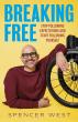 Global Speaker, Viral Creator, Disability Advocate Spencer West Holds Nothing Back With New Book Release, Breaking Free