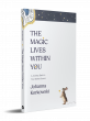 New Book 'The Magic Lives Within You'  Guides Readers Back to Inner Wisdom