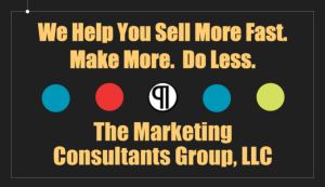 Marketing Consultants Group LLC - We Help You Sell More Fast. Make More. Do Less. (MarketingConsultantsGroup.com)