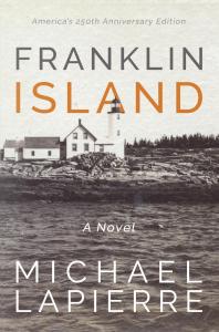 Franklin Island: Our Island Lighthouse Paradise by Michael LaPierre