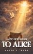A Powerful Story of Friendship, Love, and Loss Living Next Door to Alice by David A. Hare