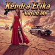 Kendra Erika unveils 'Catch Me' on May 22, expanding the cinematic world of her Bond-inspired album License to Thrill