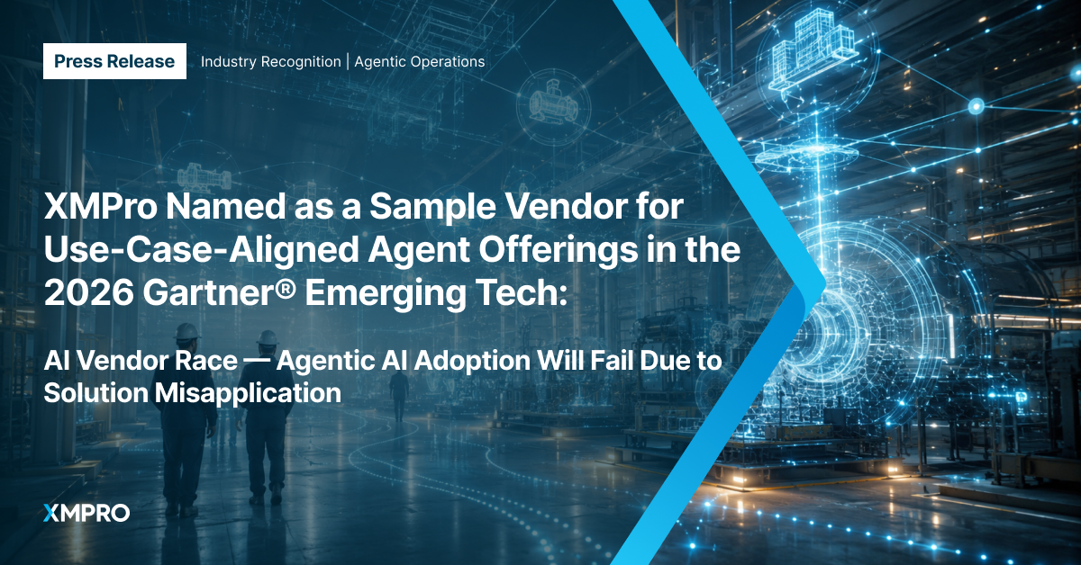 XMPro Named as a Sample Vendor for Use-Case-Aligned Agent Offerings in the 2026 Gartner® Emerging Tech: AI Vendor Race