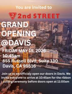 Promotional graphic for the grand opening of 2nd Street’s Davis location featuring an aerial view of downtown Sacramento at sunset. Text reads: “You are invited to 2nd Street Grand Opening @ Davis,” Friday, May 15, 2026 at 10:45 a.m., located at 855 Russe