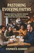 Pastoring Evolving Faiths Explores Compassionate Guidance for Faith Deconstruction and Spiritual Renewal