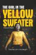 The Girl in the Yellow Sweater Delivers a Gripping Thriller of Secrets, Corruption, and Human Trafficking
