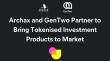 Archax and GenTwo Partner to Bring Tokenised Investment Products to Market