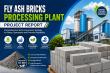Fly Ash Bricks Processing Plant Setup, Feasibility Study, ROI Analysis and Business Plan Consultant