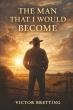 B-Tex Ranch Owner Victor Bretting Releases 'The Man That I Would Become' — A Story of Faith, Leadership, and Resilience