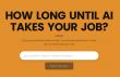 'How Long Until AI Takes Your Job?' New Tool Gives Every Worker a Personalised, Evidence Backed Countdown