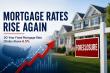Mortgage Rates Rise Again, Adding New Pressure to U.S. Housing Market