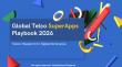 Global Telco SuperApps Playbook 2026: Telcos’ Blueprint for Digital Dominance