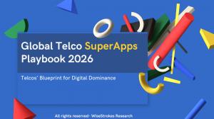 WiseStrokes Research is pleased to introduce their latest research report "Global Telco SuperApps Playbook 2026: Telcos’ Blueprint for Digital Dominance,” Global Telcos SuperApps Playbook 2026
