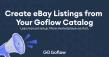 Goflow Launches eBay Listing Publisher to Help Multichannel Sellers Create Listings From Their Existing Catalog