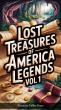 'Lost Treasures of America Legends Vol 1' by Author Jason Smith Highlights America’s Hidden Treasure Mysteries