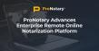ProNotary Advances Enterprise Remote Online Notarization Platform