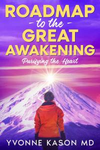 "Roadmap to the Great Awakening: Purifying the Heart" by Dr. Yvonne Kason Book Cover