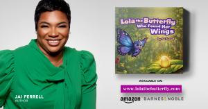 Lola The Butterfly Who Found Her Wings by Jai Ferrell