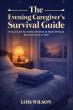 Lois Wilson Set to Release The Evening Caregiver’s Survival Guide for Nighttime Caregivers of Elderly Women