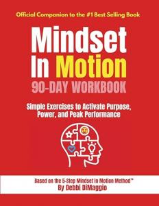 In sync with graduation season, Bestselling Author Debbi DiMaggio announces new book: “Mindset In Motion™ 90-Day Workbook: Simple Exercises to Activate Purpose, Power, and Peak Performance” (May 2026).