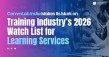 CommLab India in Training Industry’s 2026 Learning Services Watch List