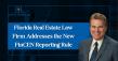 Florida Real Estate Law Firm Addresses the New FinCEN Reporting Rule