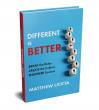 New Book ‘Different Is Better’ Challenges Leaders to Stop Chasing Incremental Improvement