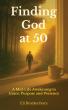 From Skepticism to Surrender: New Memoir ‘Finding God at 50’ Chronicles a Midlife Spiritual Awakening