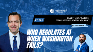 State vs Big Tech: Inside Matthew Platkin’s Push for AI Accountability on the RegulatingAI Podcast with Sanjay Puri 11 Matthew Platkin